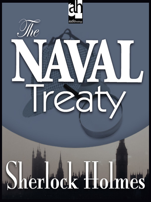 Title details for The Naval Treaty by Sir Arthur Conan Doyle - Wait list